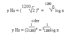 Textfeld: y Hz = (12002 )x  = 12002 log x

oder
y Hz = (211200)x = 211200log x
